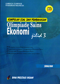 Image of KUMPULAN SOAL DAN PEMBAHASAN OLIMPIADE EKONOMI JILID 3 SMA/MA