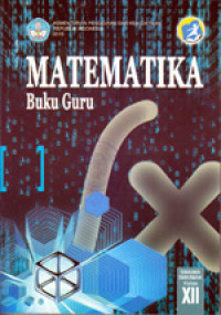 Image of MATEMATIKA SMA/MA/SMK/MAK KELAS XII : BUKU GURU