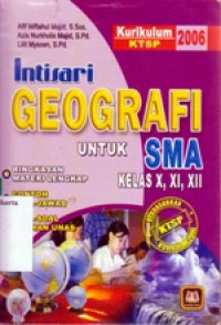 Image of INTISARI GEOGRAFI UNTUK SMA KELAS X, XI, XII (EDISI REVISI SESUAI KTSP 2006)