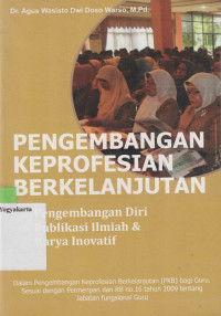 Image of PENGEMBANGAN KEPROFESIAN BERKELANJUTAN (PKB) (PENGEMBANGAN DIRI, PUBLIKASI ILMIAH, DAN KARYA INOVATIF)