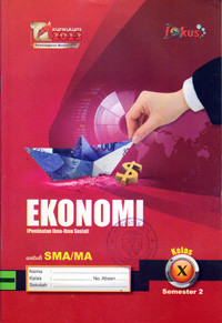 Image of EKONOMI (PEMINATAN ILMU-ILMU SOSIAL) KELAS X SEMESTER 2 UNTUK SMA/MA : KURIKULUM 2013 PEMBELAJARAN BERKARAKTER