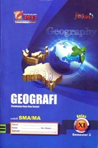 Image of GEOGRAFI (PEMINATAN ILMU-ILMU SOSIAL) KELAS XI SEMESTER 2 UNTUK SMA/MA : KURIKULUM 2013 PEMBELAJARAN BERKARAKTER