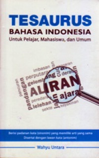 Image of TESAURUS BAHASA INDONESIA UNTUK PELAJAR, MAHASISWA, DAN UMUM