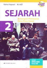 Image of SEJARAH 2 UNTUK SMA/MA KELAS XI : KELOMPOK PEMINATAN ILMU-ILMU SOSIAL (BERDASARKAN KURIKULUM 2013)