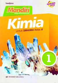 Image of MANDIRI KIMIA JILID 1 UNTUK SMA/MA KELAS X (BERDASARKAN KURIKULUM 2013)