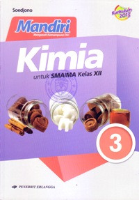 Image of MANDIRI KIMIA JILID 3 UNTUK SMA/MA KELAS XII (BERDASARKAN KURIKULUM 2013)