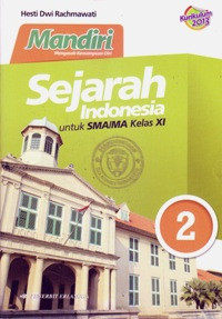 Image of MANDIRI SEJARAH INDONESIA JILID 2 UNTUK SMA/MA KELAS XI (BERDASARKAN KURIKULUM 2013)