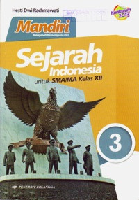 Image of MANDIRI SEJARAH INDONESIA JILID 3 UNTUK SMA/MA KELAS XII (BERDASARKAN KURIKULUM 2013)