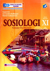 Image of SOSIOLOGI UNTUK SMA/MA XI : PEMINATAN ILMU - ILMU SOSIAL
