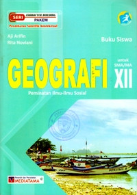 Image of BUKU SISWA : GEOGRAFI UNTUK SMA/MA XII : PEMINATAN ILMU - ILMU SOSIAL