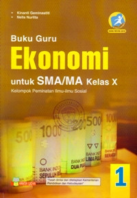Image of BUKU GURU EKONOMI UNTUK SMA/MA KELAS X JILID 1 : KELOMPOK PEMINATAN ILMU-ILMU SOSIAL (KURIKULUM 2013 EDISI REVISI 2016)
