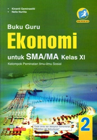 Image of BUKU GURU EKONOMI UNTUK SMA/MA KELAS XI JILID 2 : KELOMPOK PEMINATAN ILMU-ILMU SOSIAL (KURIKULUM 2013 EDISI REVISI 2016)