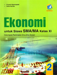 Image of EKONOMI UNTUK SISWA SMA/MA KELAS XI JILID 2 : KELOMPOK PEMINATAN ILMU-ILMU SOSIAL (KURIKULUM 2013 EDISI REVISI 2016)