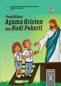 Image of PENDIDIKAN AGAMA KRISTEN DAN BUDI PEKERTI SMA/SMK KELAS X : BUKU SISWA (EDISI REVISI 2017)