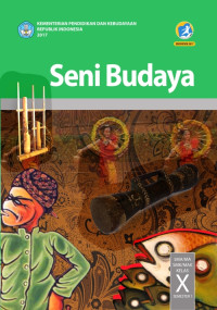 Image of SENI BUDAYA SMA/MA/SMK/MAK KELAS X SEMESTER 1 : BUKU SISWA (EDISI REVISI 2017)