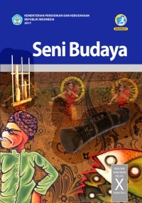 Image of SENI BUDAYA SMA/MA/SMK/MAK KELAS X SEMESTER 2 : BUKU SISWA (EDISI REVISI 2017)