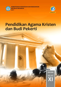 Image of PENDIDIKAN AGAMA KRISTEN DAN BUDI PEKERTI SMA/SMK KELAS XI : BUKU SISWA (EDISI REVISI 2017)