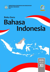 Image of BAHASA INDONESIA SMA/MA/SMK/MAK KELAS XI : BUKU GURU (EDISI REVISI 2017)