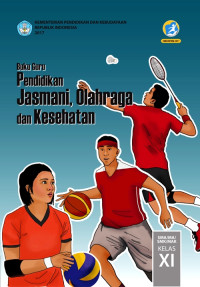 Image of PENDIDIKAN JASMANI, OLAHRAGA, DAN KESEHATAN SMA/MA/SMK/MAK KELAS XI : BUKU GURU (EDISI REVISI 2017)