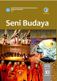Image of SENI BUDAYA SMA/MA/SMK/MAK KELAS XI SEMESTER 1 : BUKU SISWA (EDISI REVISI 2017)