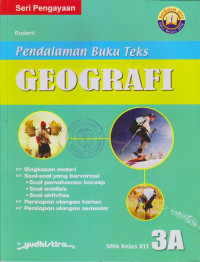 Image of PENDALAMAN BUKU TEKS GEOGRAFI 3A SMA KELAS XII : SERI PENGAYAAAN