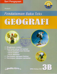 Image of PENDALAMAN BUKU TEKS GEOGRAFI 3B SMA KELAS XII : SERI PENGAYAAAN