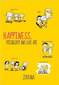 Image of HAPPINESS, FRIENDSHIP, AND LOVE ARE...