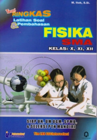 Image of TEORI RINGKAS LATIHAN SOAL & PEMBAHASAN FISIKA SMA KELAS X, XI, XII (EDISI REVISI)