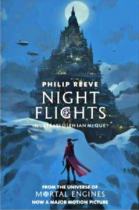 Image of MORTAL ENGINES #5: NIGHT FLIGHTS