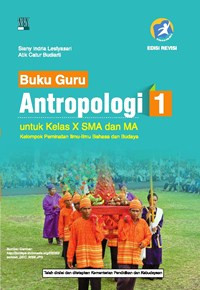 Image of BUKU GURU ANTROPOLOGI 1 UNTUK KELAS X SMA DAN MA : KELOMPOK PEMINATAN ILMU-ILMU BAHASA DAN BUDAYA (KURIKULUM 2013 EDISI REVISI)
