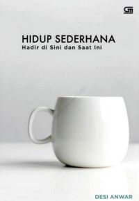 Image of HIDUP SEDERHANA: HADIR DI SINI DAN SAAT INI