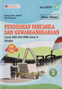 Image of PENDIDIKAN PANCASILA DAN KEWARGANEGARAAN (WAJIB) UNTUK SMA/MA/SMK KELAS X