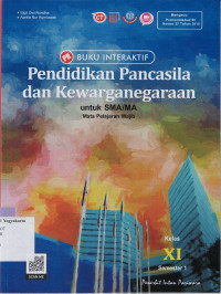 Image of BUKU INTERAKTIF : PENDIDIKAN PANCASILA DAN KEWARGANEGARAAN UNTUK SMA/MA KELAS XI SEMESTER 1 (MATA PELAJARAN WAJIB)