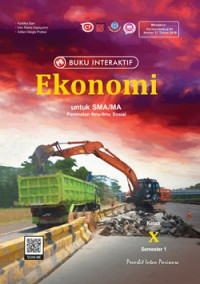 Image of BUKU INTERAKTIF : EKONOMI UNTUK SMA/MA KELAS X SEMESTER 1 (PEMINATAN ILMU-ILMU SOSIAL)