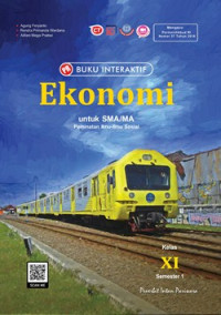 Image of BUKU INTERAKTIF : EKONOMI UNTUK SMA/MA KELAS XI SEMESTER 1 (PEMINATAN ILMU-ILMU SOSIAL)