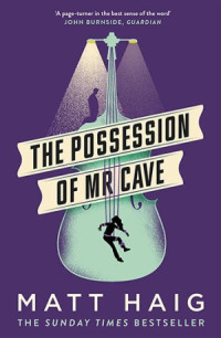 Image of THE POSSESSION OF MR CAVE