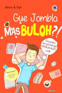 Image of GUE JOMBLO, MASBULOH?!