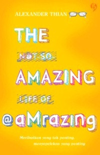 Image of THE NOT-SO-AMAZING LIFE OF @AMRAZING