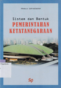 Image of SISTEM DAN BENTUK PEMERINTAHAN KETATANEGARAAN