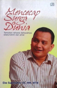 Image of MENCECAP SURGA DI DUNIA : TEMUKAN RAHASIA DAHSYATNYA SILATURRAHIM DAN AMAL