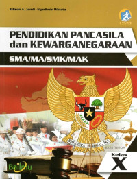 Image of PENDIDIKAN PANCASILA DAN KEWARGANEGARAAN SMA/MA/SMK/MAK KELAS X KURIKULUM 13