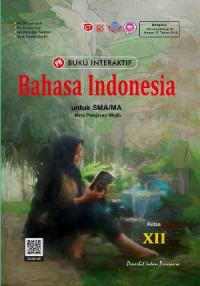 Image of BUKU INTERAKTIF : BAHASA INDONESIA UNTUK SMA/MA KELAS XII : MATA PELAJARAN WAJIB