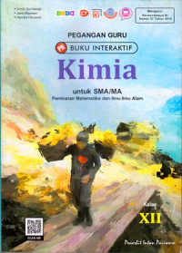 Image of PEGANGAN GURU BUKU INTERAKTIF : KIMIA UNTUK SMA/MA KELAS XII : PEMINATAN MATEMATIKA DAN ILMU-ILMU ALAM