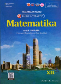 Image of PEGANGAN GURU BUKU INTERAKTIF : MATEMATIKA UNTUK SMA/MA KELAS XII : PEMINATAN MATEMATIKA DAN ILMU-ILMU ALAM