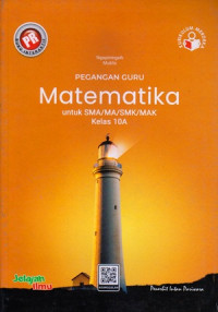 Image of PEGANGAN GURU MATEMATIKA UNTUK SMA/MA/SMK/MAK KELAS 10A : KURIKULUM MERDEKA