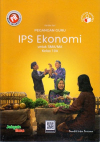 Image of PEGANGAN GURU IPS EKONOMI UNTUK SMA/MA KELAS 10A : KURIKULUM MERDEKA