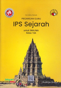 Image of PEGANGAN GURU IPS SEJARAH UNTUK SMA/MA KELAS 10A : KURIKULUM MERDEKA