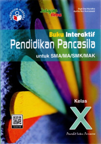 Image of BUKU INTERAKTIF PENDIDIKAN PANCASILA UNTUK SMA/MA/SMK/MAK KELAS X