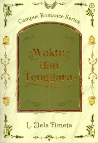 Image of WAKTU DAN TENGGARA : CAMPUS ROMANCE SERIES