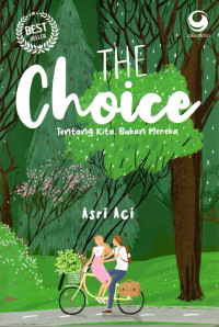 Image of THE CHOICE : TENTANG KITA, BUKAN MEREKA
